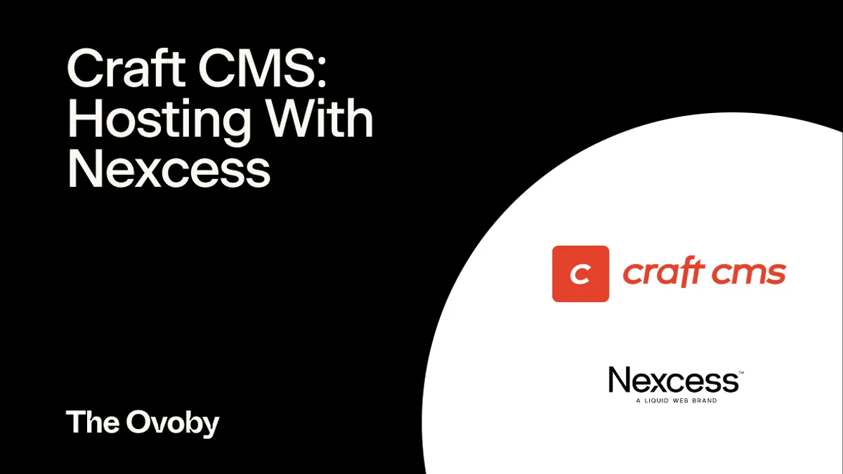 Craft CMS Hosting With Nexcess
