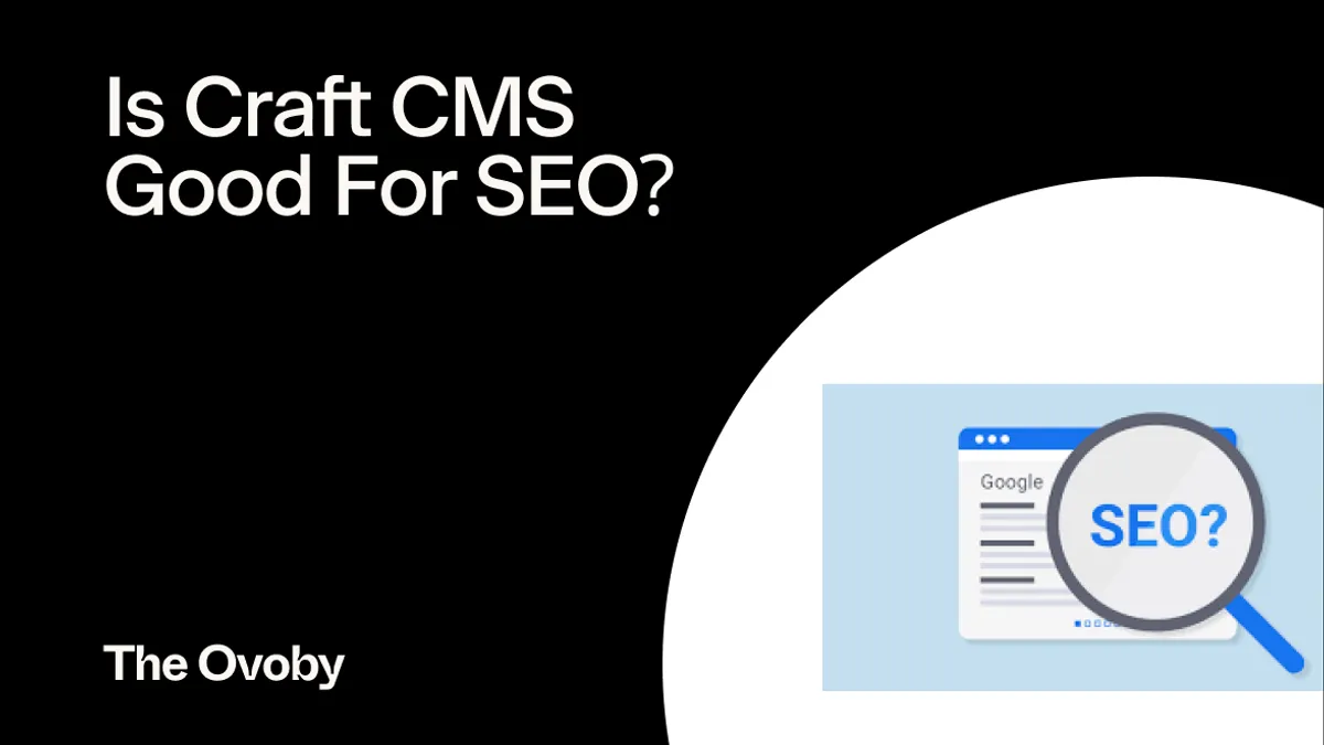 Is Craft CMS Good For SEO