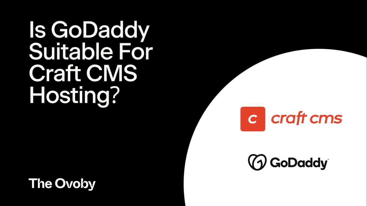 Is Go Daddy Suitable For Craft CMS Hosting