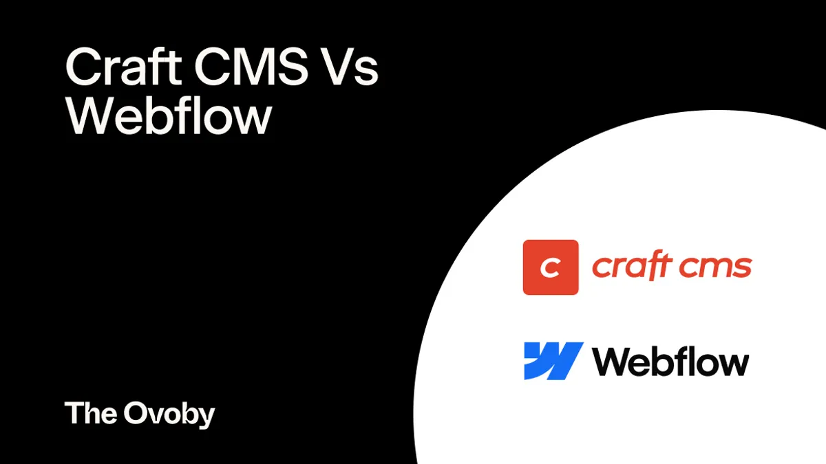 Craft CMS Vs Webflow